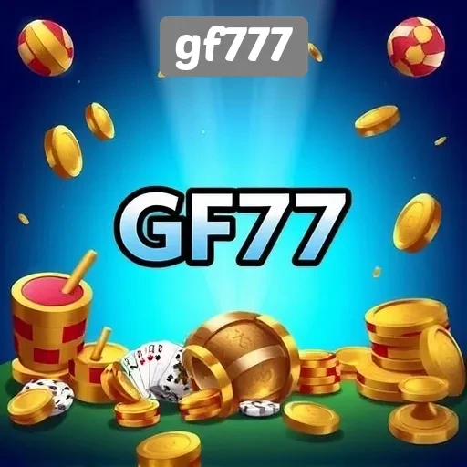 Meninjau Keunggulan dan Fitur Unggulan Situs Game gf777